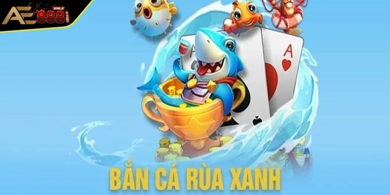 Bắn Cá Rùa Xanh - Mẹo Hay Và Kinh Nghiệm Săn Quà Tại AE888 3 Những tính năng đặc biệt trong game săn cá Rùa Xanh